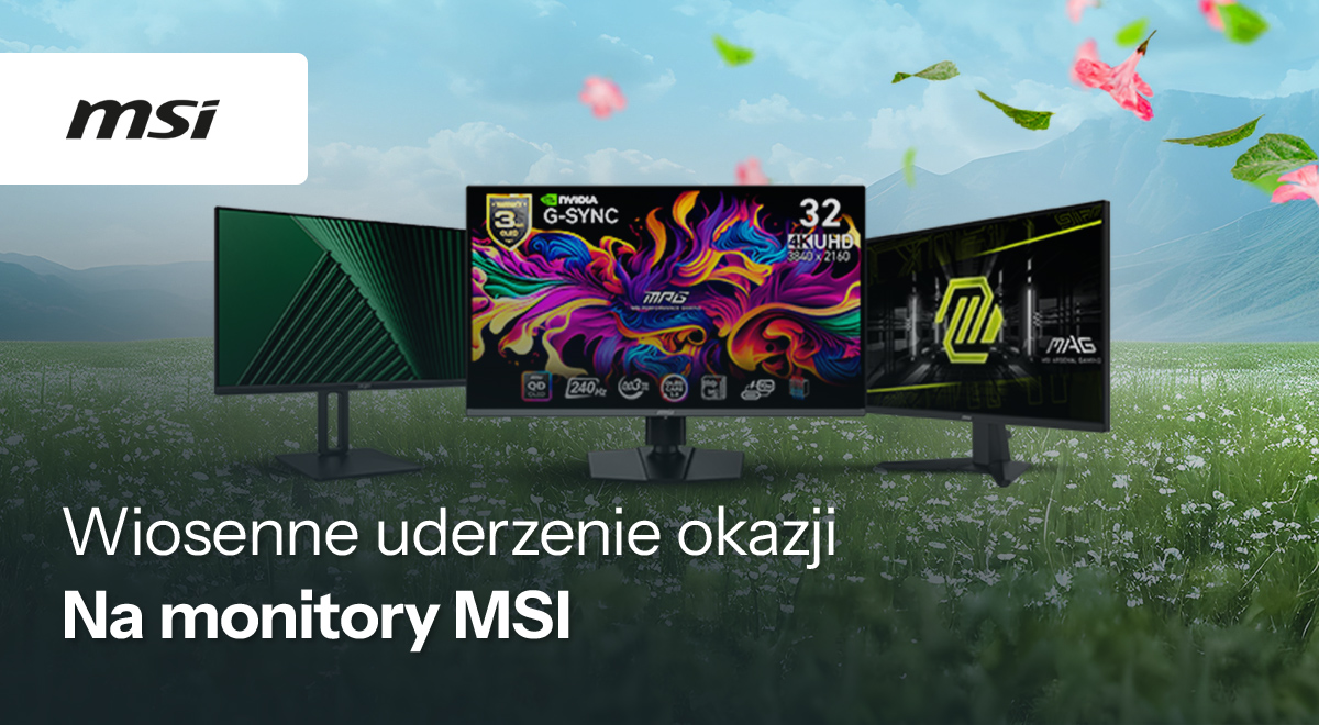 Wiosenne uderzenie okazji na monitory MSI